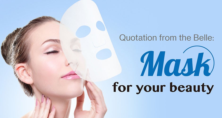 Quotation from the Belle: Mask for your beauty